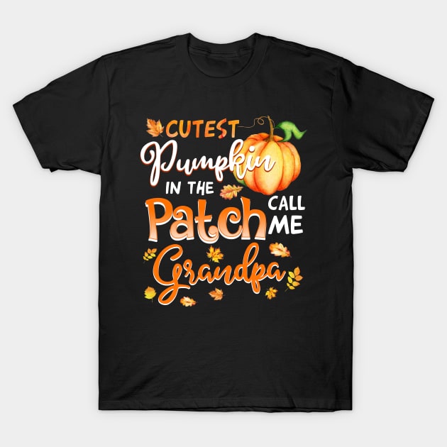 Cutest Pumpkin In The Patch Call Me Grandpa Halloween Gift T-Shirt by Camryndougherty